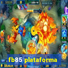 fb85 plataforma